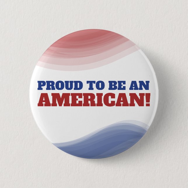 Proud to be an American Flag 4th of July 6 Cm Round Badge (Front)