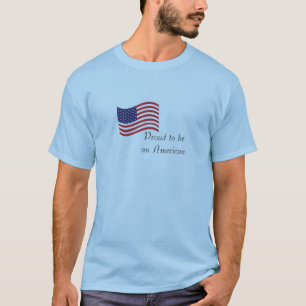 Proud to be an American Mens T-Shirt