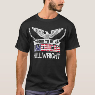 Proud To Be An American Millwright T-Shirt