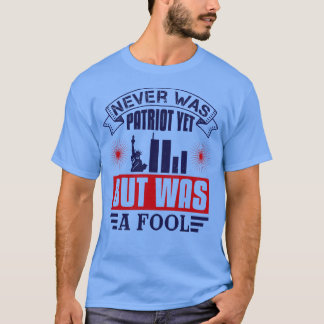 Proud To Be An American Patriot (10)  T-Shirt