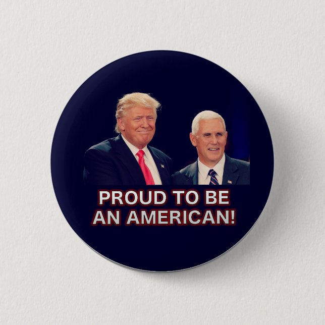 Proud to Be An American Trump Pence Button (Front)