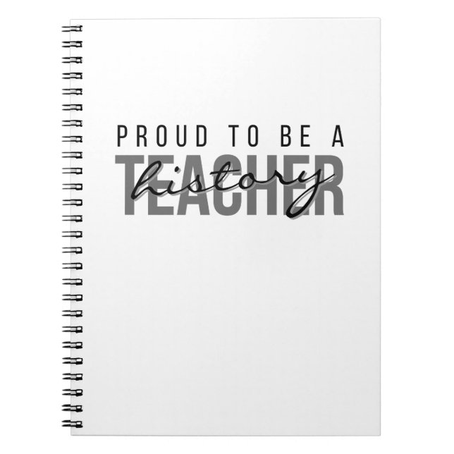 Proud to Be an History Teacher – Professional   Notebook (Front)