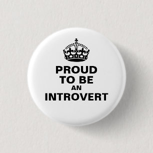 "Proud To Be An Introvert" Button