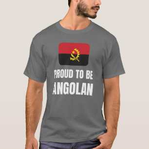 Proud to be Angolan T-Shirt