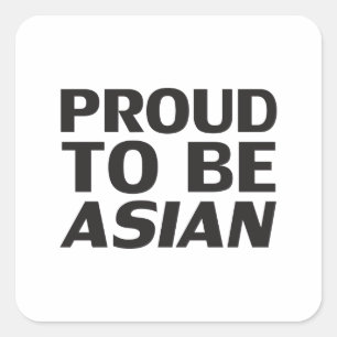 Proud to be Asian, black white Square Sticker