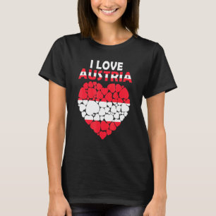 Proud To Be Austrian I Love Austria Flag Austria 3 T-Shirt