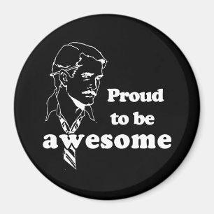 Proud to be Awesome retro T-shirt Magnet