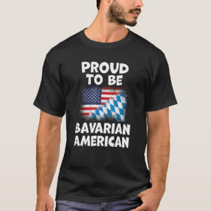 Proud to be Bavarian American  USA Heritage German T-Shirt