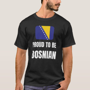 Proud to be Bosnian T-Shirt