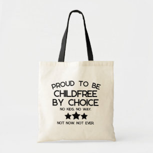 Proud to be Childfree by Choice Tote Bag