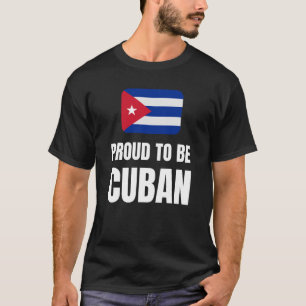 Proud to be Cuban T-Shirt