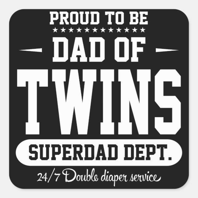Proud To Be Dad Of Twins Superdad Dept. Square Sticker (Front)