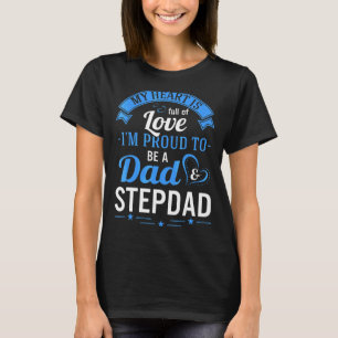 Proud To Be Dad & Stepdad For Men And Father Day T-Shirt
