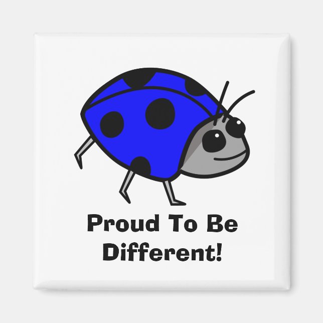 Proud To Be Different Blue Ladybug Magnet (Front)