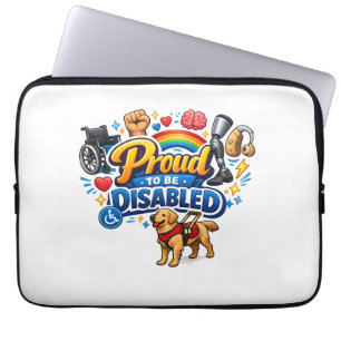 Proud to Be Disabled – Empowerment Graphic Design Laptop Sleeve