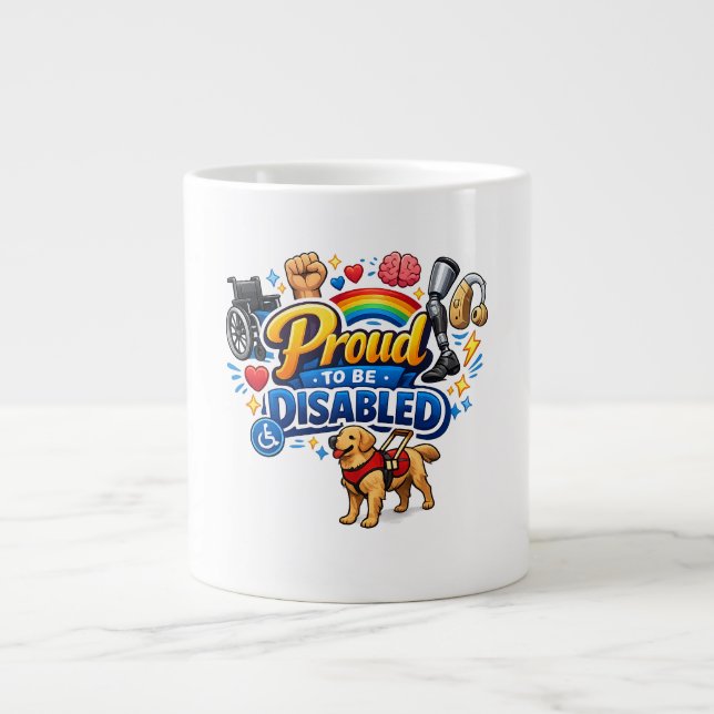 Proud to Be Disabled – Empowerment Graphic Design Large Coffee Mug (Front)