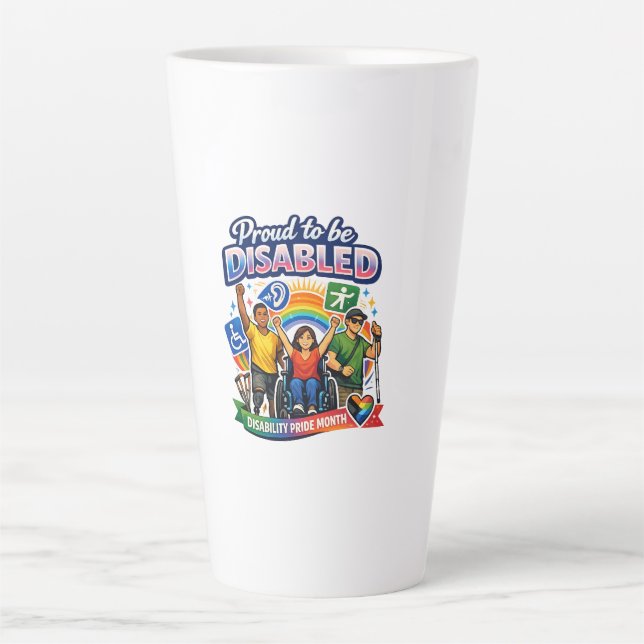 Proud to Be Disabled Latte Mug (Front)