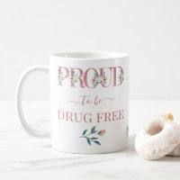 Proud to Be Drug Free Floral Letters Personalised
