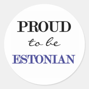 Proud To Be Estonian Classic Round Sticker