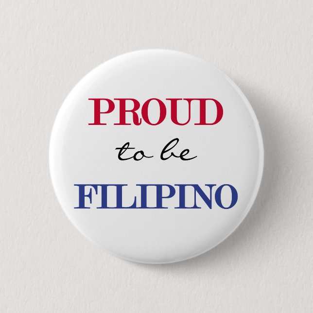 Proud To Be Fillipino 6 Cm Round Badge (Front)