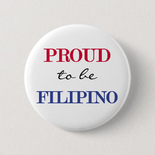 Proud To Be Fillipino 6 Cm Round Badge