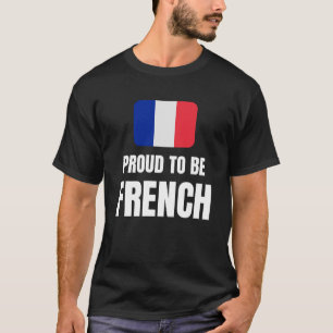 Proud to be French T-Shirt