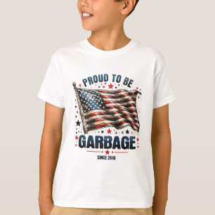 Proud To Be Garbyge Since 2016 Funny Usa Flag Trum T-Shirt