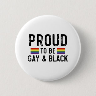 Proud To Be Gay And Black 6 Cm Round Badge