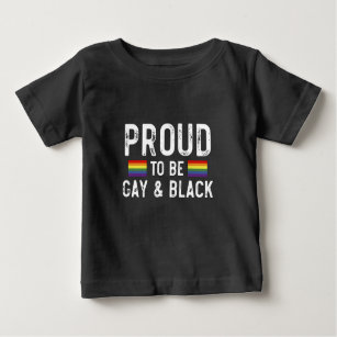 Proud To Be Gay And Black Baby T-Shirt