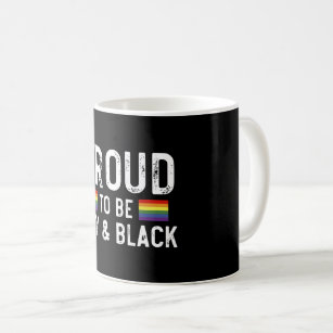 Proud To Be Gay And Black Coffee Mug