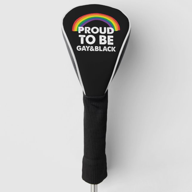 Proud To Be Gay And Black Gay Golf Head Cover (Front)