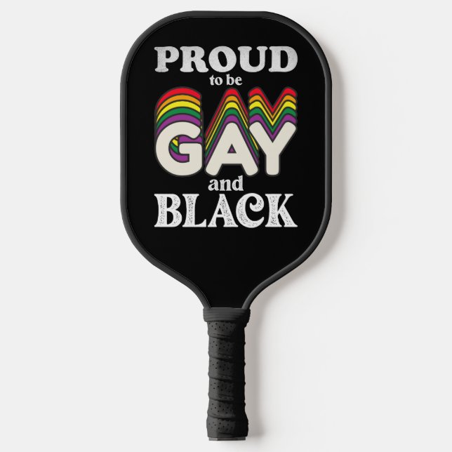 Proud To Be Gay And Black LGBT Pride Pickleball Paddle (Front)