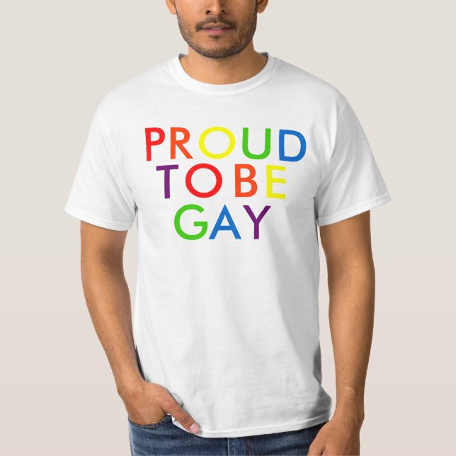 PROUD TO BE GAY TEE! T-Shirt (Front)