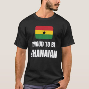 Proud to be Ghanaian T-Shirt