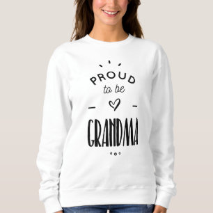 proud to be grandma sweatshirt