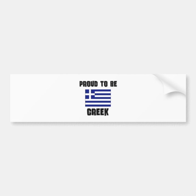 Proud To Be GREEK Bumper Sticker (Front)
