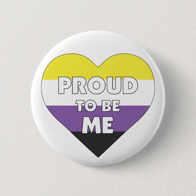 Proud to Be Me nonbinary pride flag heart 6 Cm Round Badge (Front)