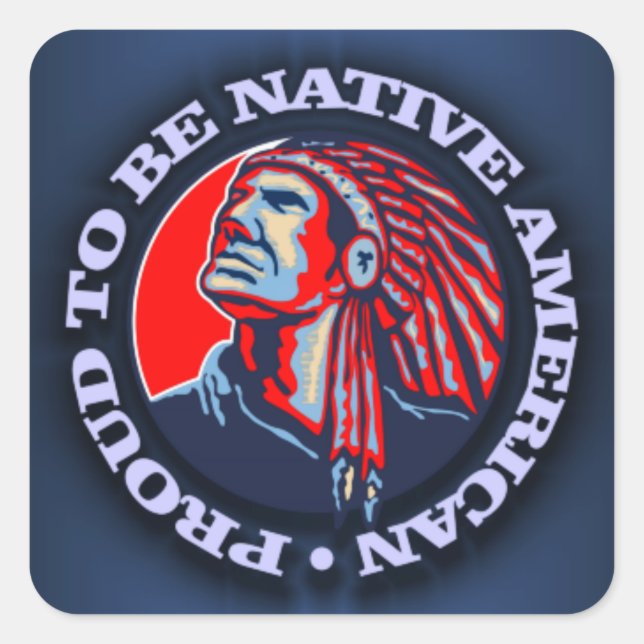 Proud To Be Native American Square Sticker (Front)