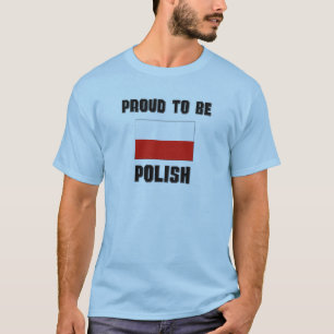 Proud To Be POLISH T-Shirt