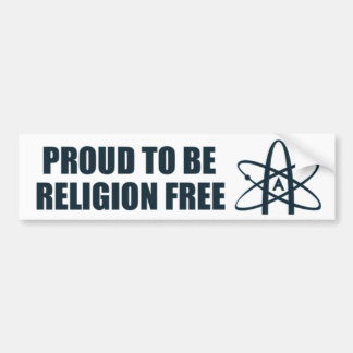 Proud to be religion free! bumper sticker