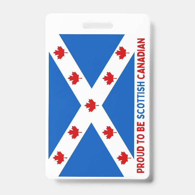 PROUD TO BE SCOTTISH CANADIAN! ID BADGE (Front)