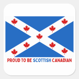 PROUD TO BE SCOTTISH CANADIAN! SQUARE STICKER