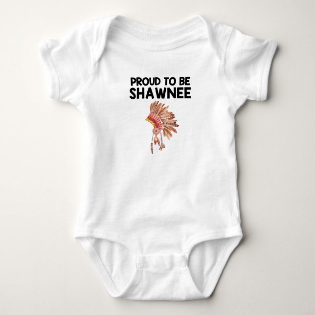 Proud To Be Shawnee Native American Baby Bodysuit (Front)