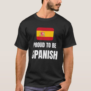 Proud to be Spanish T-Shirt
