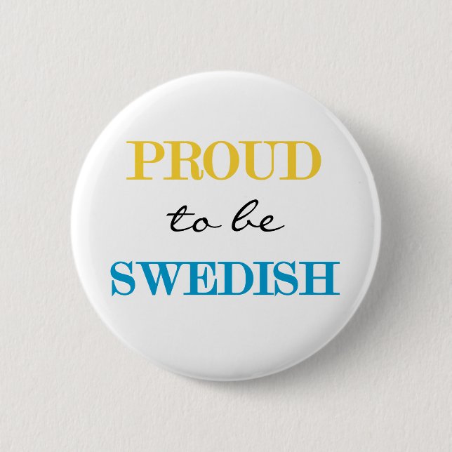 Proud To Be Swedish 6 Cm Round Badge (Front)