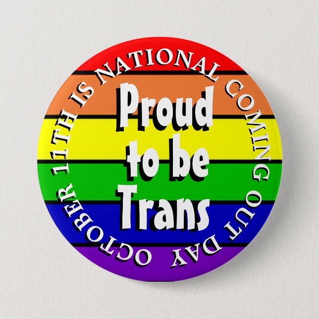 Proud to be Trans, National Coming Out Day 7.5 Cm Round Badge (Front)
