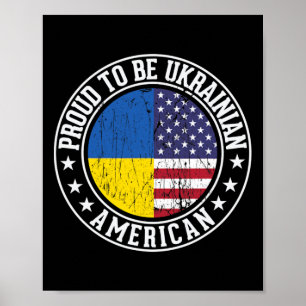 Proud To Be Ukrainian American Flag Colors Support Poster