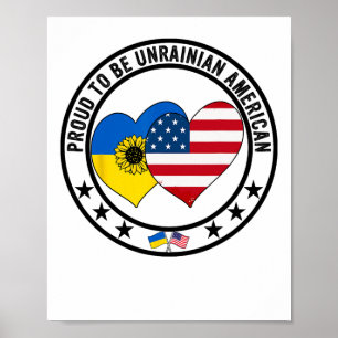 Proud To Be Ukrainian American I Love America I Lo Poster