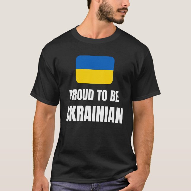 Proud to be Ukrainian T-Shirt (Front)