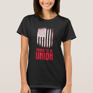 Proud To Be Union Skilled Labour Worker Labour Day T-Shirt